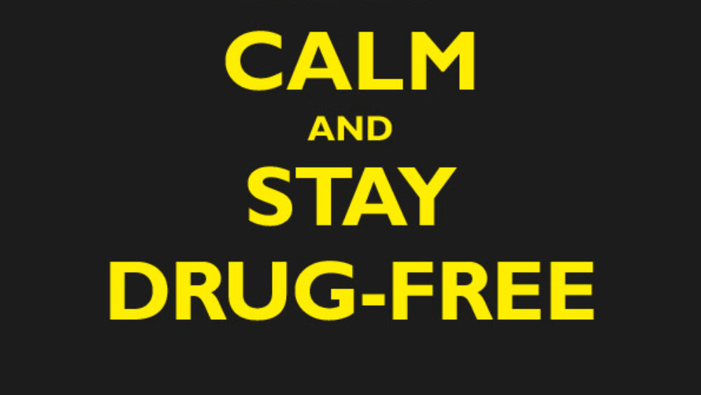 Juliste, jossa lukee Keep calm and stay drug-free